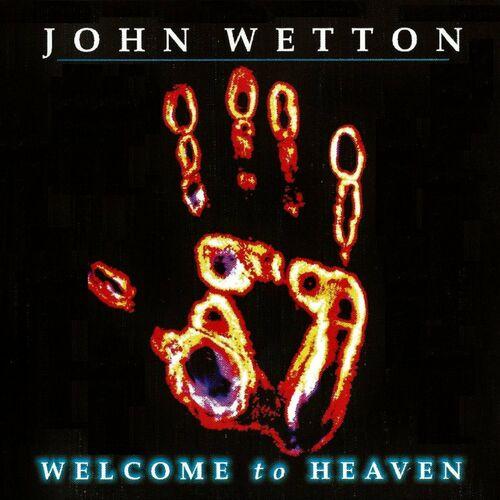 John Wetton - Welcome To Heaven (Expanded Edition) (2024)