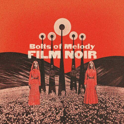Bolts of Melody - Film Noir (2023)