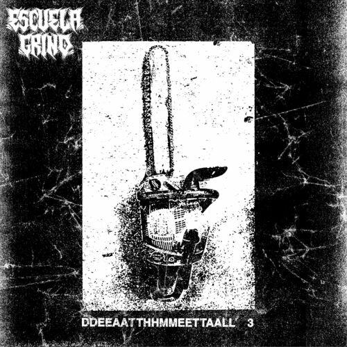 Escuela Grind - DDEEAATTHHMMEETTAALL [EP] (2024)