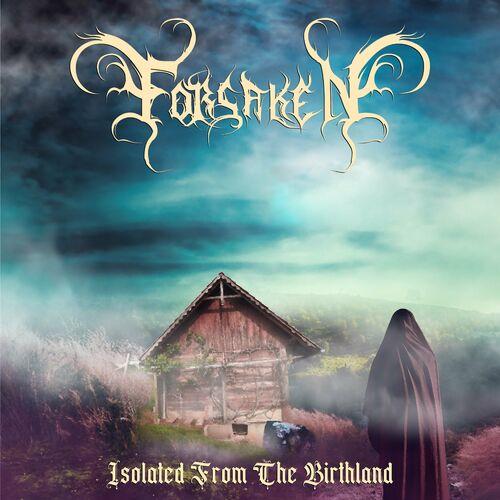 Forsaken - Isolated from the Birthland [EP] (2023)