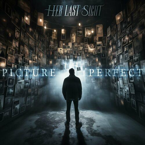Her Last Sight - PICTURE PERFECT (2023)