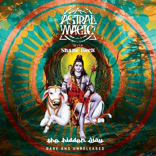 Astral Magic - The Hidden Way - Rare and Unreleased (2023)