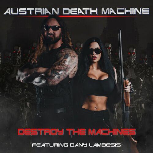 Austrian Death Machine - Destroy The Machines [EP] (2024)