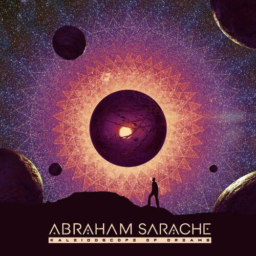 Abraham Sarache - Kaleidoscope of Dreams (Remastered) (2024)