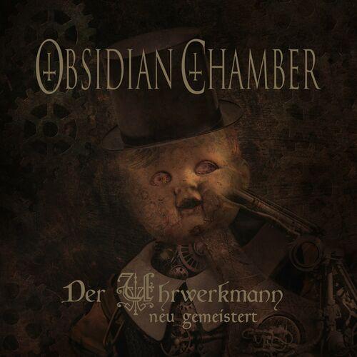 Obsidian Chamber - Der Uhrwerkmann Neu Gemeistert (2022)