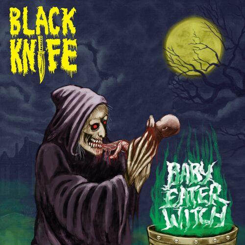 Black Knife - Baby Eater Witch (2024)