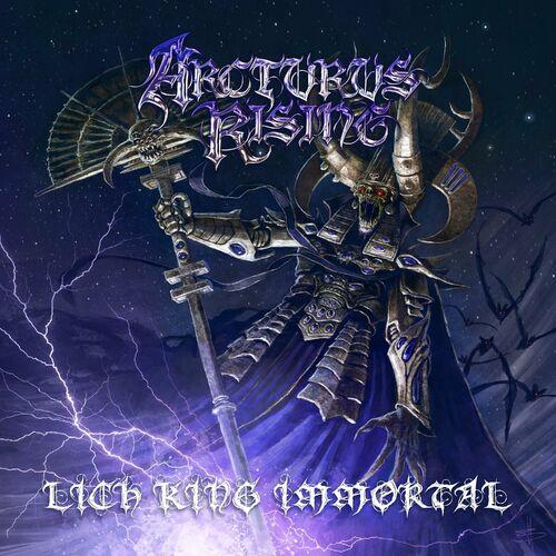Arcturus Rising - Lich King Immortal (2024)