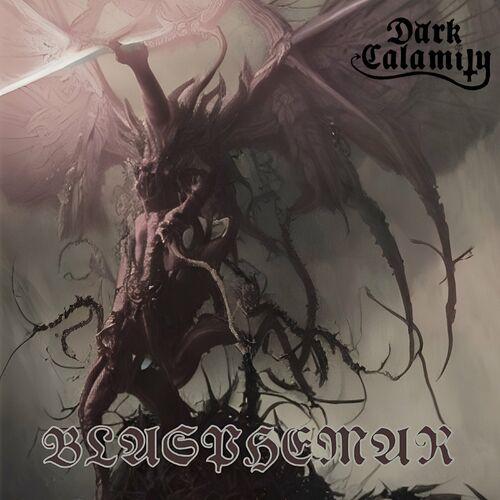 Dark Calamity - Blasphemar [EP] (2024)