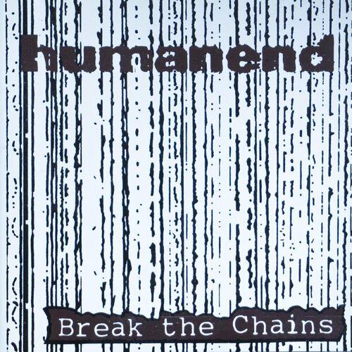 Humanend - Break The Chains (Remastered) (2024)