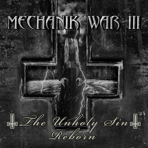 Mechanik War III - The Unholy Sin Reborn (Reissue) (2023)