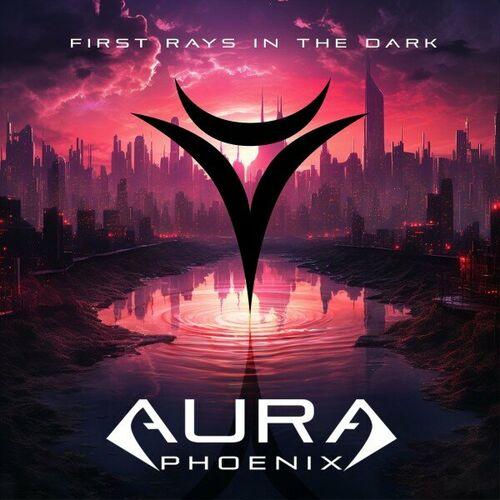 Auraphoenix - First Rays in the Dark (2024)