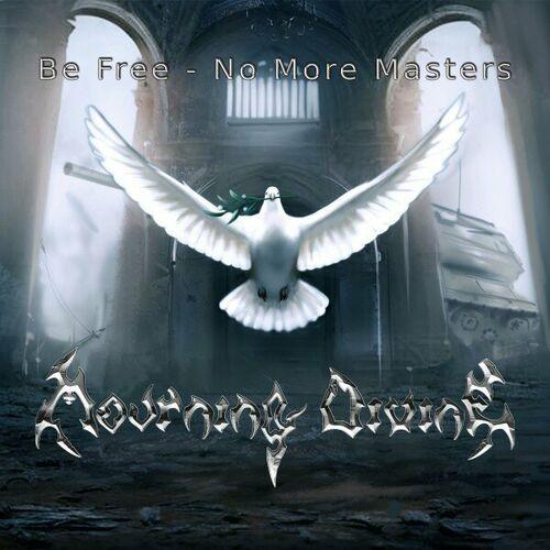 Mourning Divine - Be Free - No More Masters (2024)