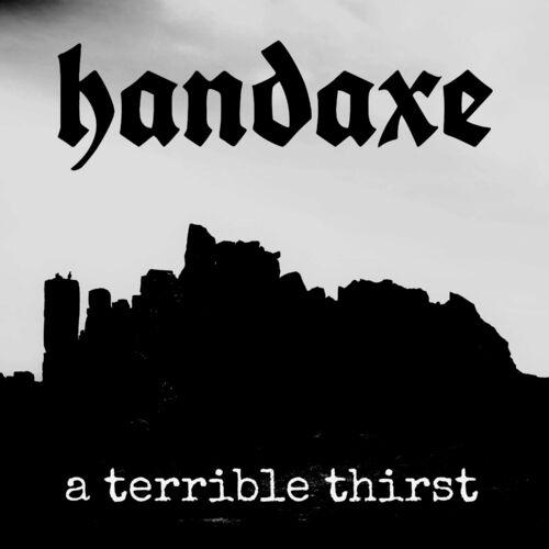 Handaxe - A Terrible Thirst (2024)