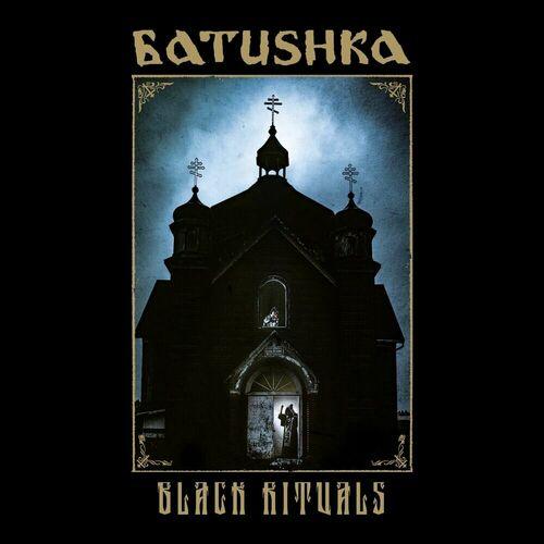 Batushka - Black Rituals (Liturgy in Budapest  Live 2021) (2024)