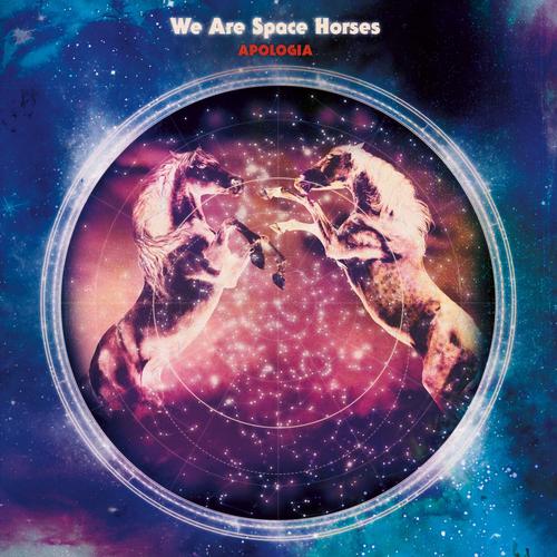 We Are Space Horses - Apologia (2023)