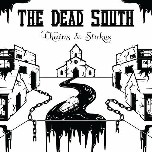 The Dead South - Chains & Stakes (2024)
