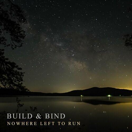 Build & Bind - Nowhere Left to Run (2024)