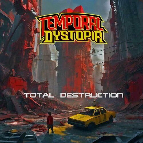 Temporal Dystopia - Total Destruction [EP] (2024)