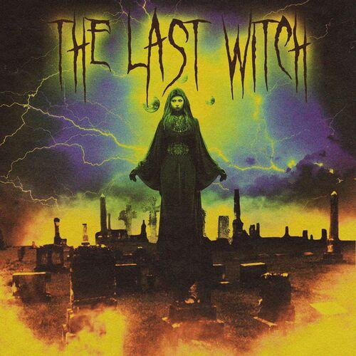 The Last Witch - The Last Witch (2023)