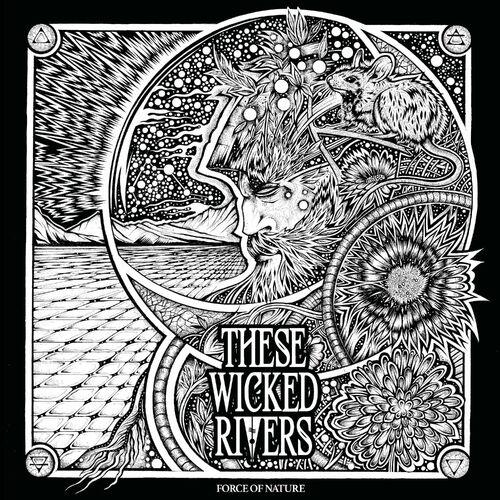 These Wicked Rivers - Force of Nature (2024)