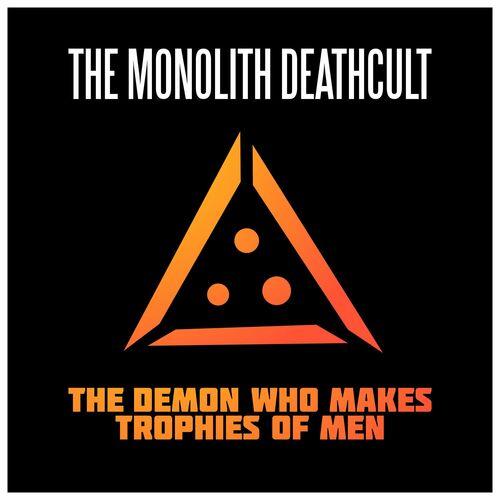 The Monolith Deathcult - The Demon Who Makes Trophies of Men [EP] (2024)