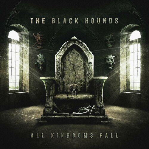 The Black Hounds - All Kingdoms Fall (2024)