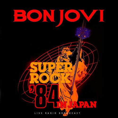 Bon Jovi - Superrock Japan 1984 (Live) (2024)