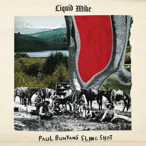 Liquid Mike - Paul Bunyan's Slingshot [EP] (2024)