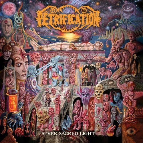Petrification - Sever Sacred Light (2024)