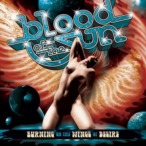 Blood of the Sun - Burning On The Wings Of Desire (Japan Edition) (2013)