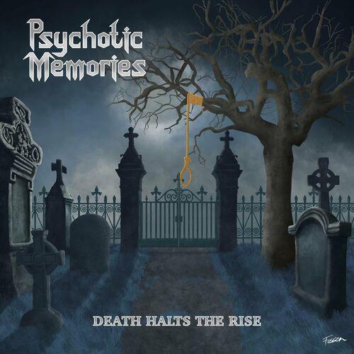 Psychotic Memories - Death Halts The Rise (2024)