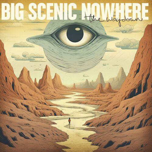 Big Scenic Nowhere - The Waydown (2024)