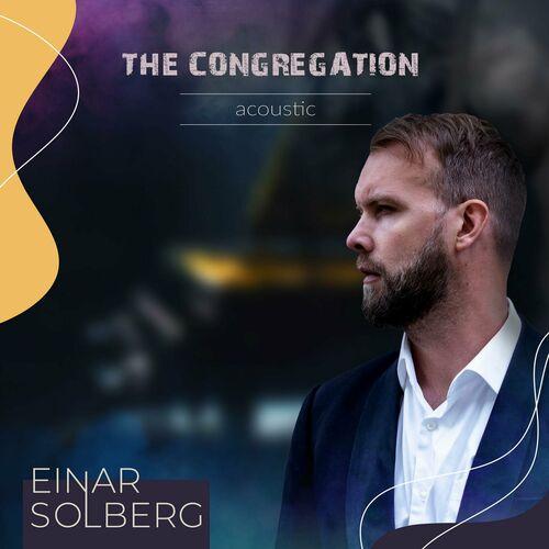 Einar Solberg - The Congregation Acoustic (Live) (2024)