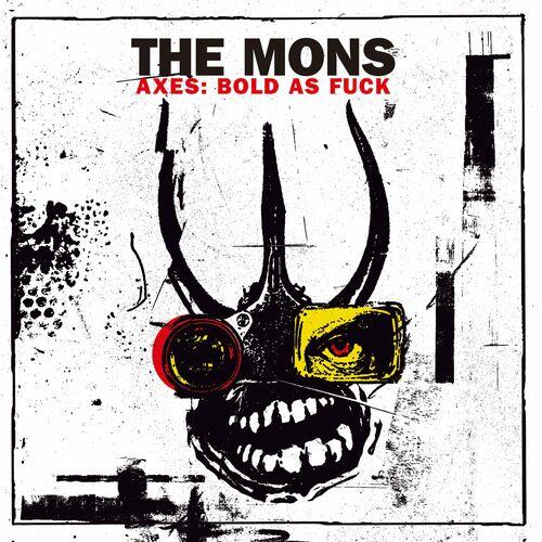 the Mons - Axes: Bold As Fuck (2024)