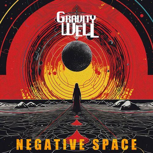 Gravity Well - Negative Space (2024)