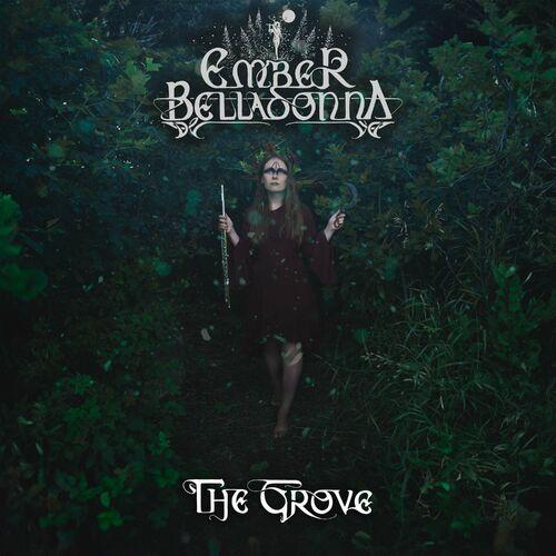 Ember Belladonna - The Grove (2024)