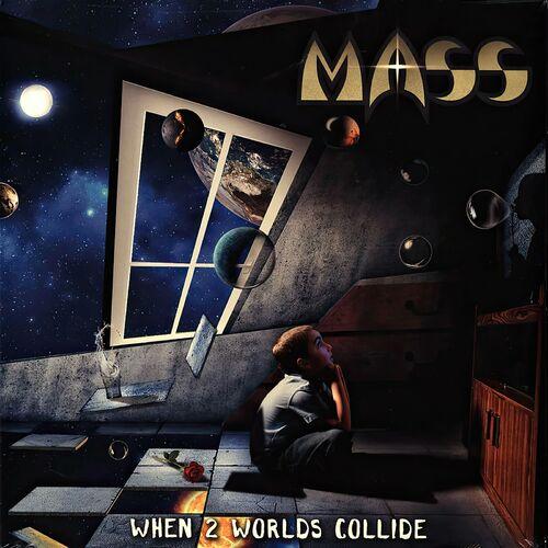 Mass - When 2 Worlds Collide (Reissue 2024)