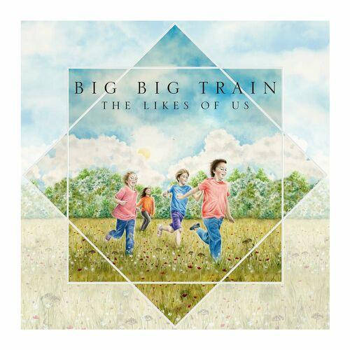 Big Big Train - The Likes of Us (2024)