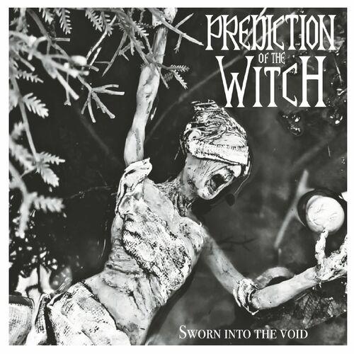 Prediction of the Witch - Sworn into the Void (2024)