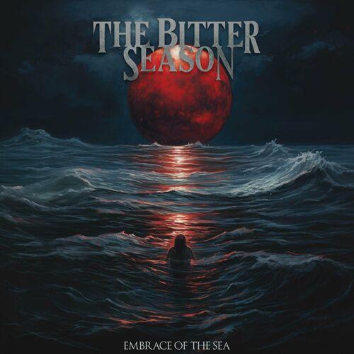 The Bitter Season - Embrace of the Sea (2024)