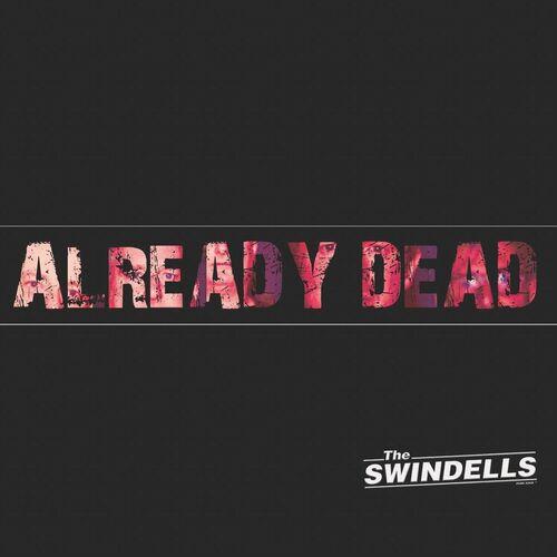The Swindells - Already Dead (2024)