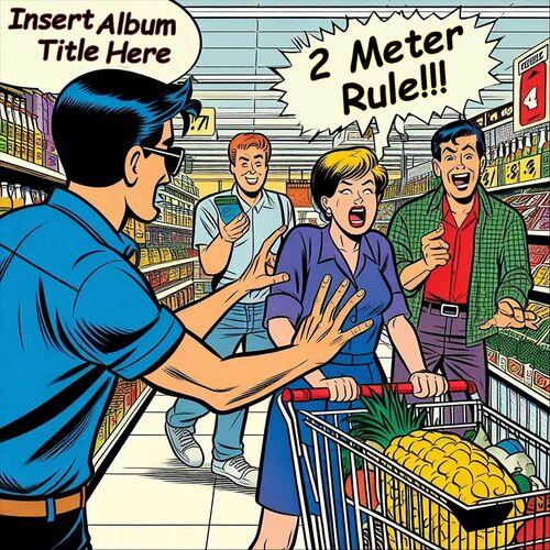 2 Meter Rule - Insert Album Title Here (2024)