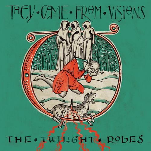 THEY CAME FROM VISIONS - The Twilight Robes (2024)