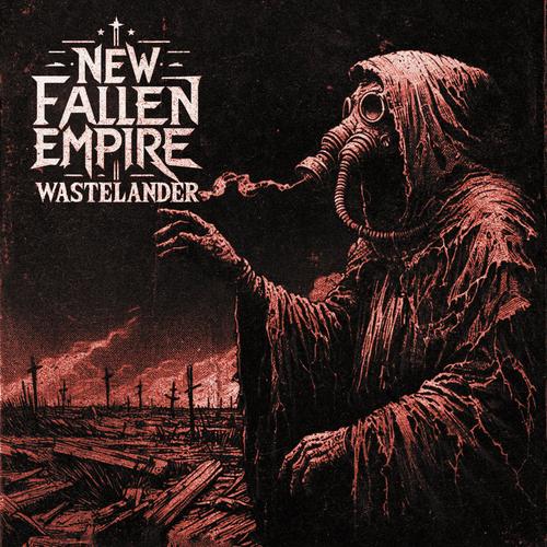 New Fallen Empire - Wastelander (2024)