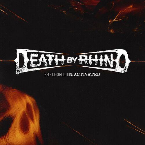 Death by Rhino - SELF DESTRUCTION: ACTIVATED (2024)