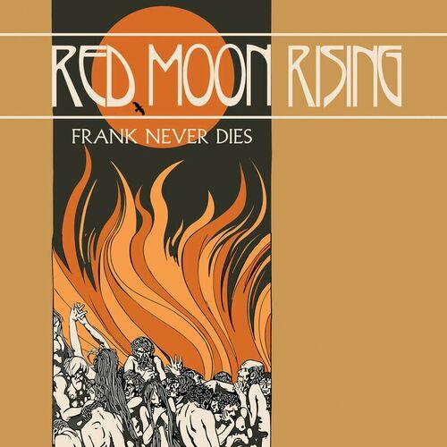 Frank Never Dies - Red Moon Rising (2024)