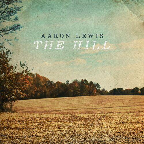 Aaron Lewis (Staind) - The Hill (2024)