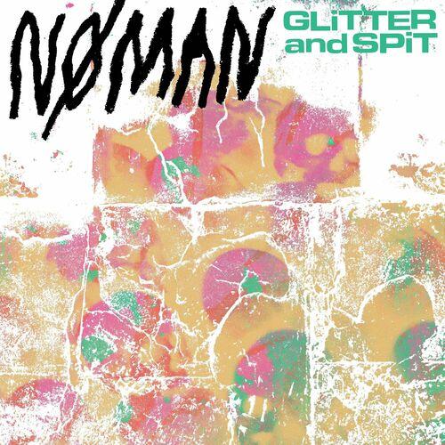 NO MAN - Glitter and Spit (2024)