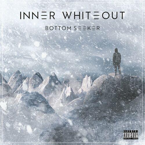 Inner Whiteout - Bottom Seeker (2024)