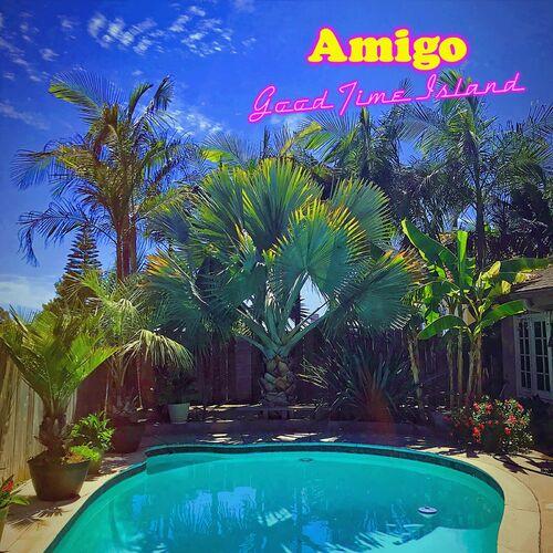 Amigo - Good Time Island [EP] (2024)